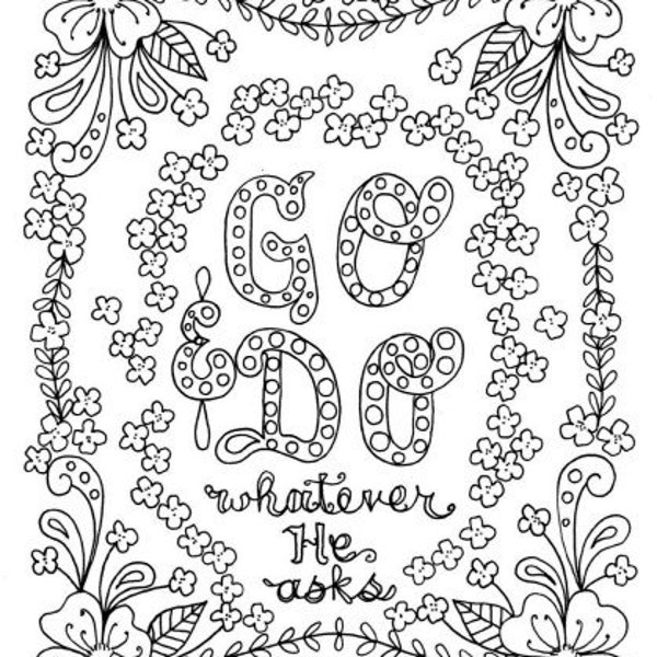 Go and Do Whatever He Asks You "Bible Verse Coloring Page | Inspirational Adult and Kids Art | Digital Download"