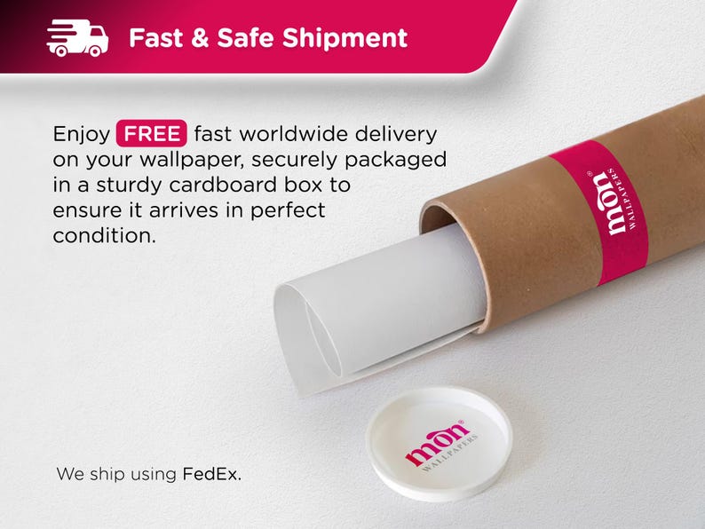 May include: A brown cardboard tube with a white label that says "mon WALLPAPERS" is shown. The tube is partially unrolled, revealing a white roll of wallpaper inside. The text "Enjoy FREE fast worldwide delivery on your wallpaper, securely packaged in a sturdy cardboard box to ensure it arrives in perfect condition. We ship using FedEx." is visible on the white background.