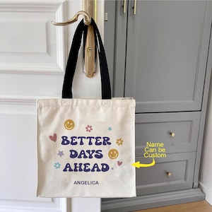 Citations positives Sac fourre-tout BETTER DAYS AHEAD Inspirational Canvas Zipper Tote