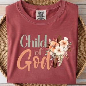 Child Of God Comfort Colors Shirt - Christian Bible Verse Tee