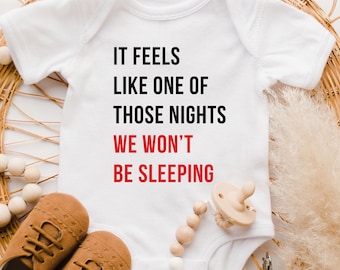 It Feels Like One Of Those Nights Onesie®, Baby Announcement Clothes