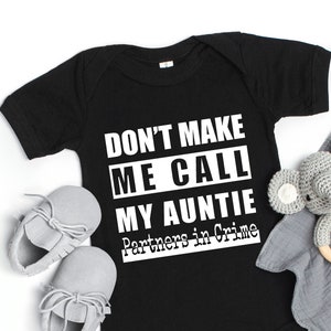 Don't Make Me Call My Auntie Onesie®, Cute Auntie Toddler Kids Shirt, Funny Aunt Kids Shirt, Niece/Nephew Baby Tee, Announcement Onesie®