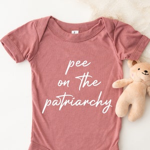 Pee on the Patriarchy Onesie®,  Baby Gift, Cute Baby Clothes, Funny Feminist Bodysuit for Kids, Trendy Baby Shower Gift