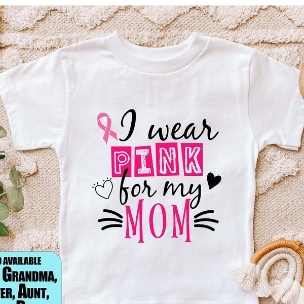 Cancer  Toddler Shirt, Custom Cancer Baby Onesie®, I Wear Pink For my Mom Kid Shirt, Breast Cancer Awareness, Pink Ribbon Cancer Theme Shirt