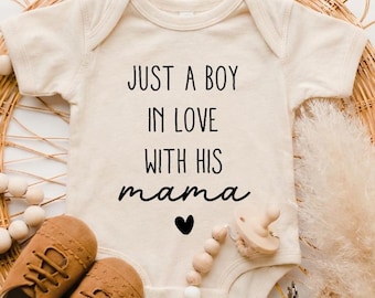 Just A Boy In Love With His Mama Baby Onesie ,Outfit Gift for New Moms, Mother Son Onesie®