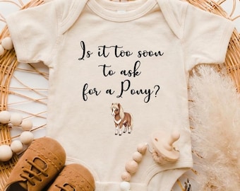 Too Soon to Ask For a Pony Onesie® Brand, Western Onesie® Bodysuit, Cowboy Baby Bodysuit, Cowgirl Baby Onesie®, Cute Newborn Outfit