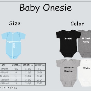 May include: A baby onesie size and color chart featuring a light blue onesie outline with chest and length arrows. Four onesies are shown in black, dark grey, athletic heather, and white. A table lists sizes, ages, chest and length in inches, and weight in lbs.