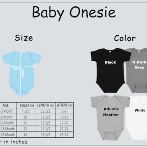 May include: Image of a baby onesie size and color chart. The chart includes sizes from newborn to 24 months, with chest, length, and weight measurements in inches. Colors include black, dark grey, athletic heather, and white.