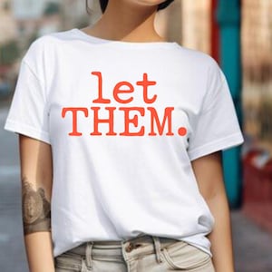 Let Them PNG Design | Retro Typewriter Sublimation File | Vintage Distressed Typography | Motivational Quote DTF Download