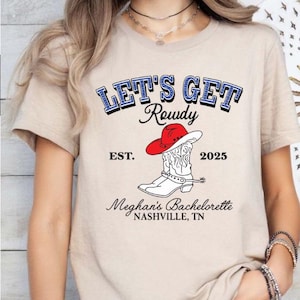 Let’s Get Rowdy PNG Shirt Design - Bachelorette Party T Shirt Design, Nashville Cowgirl Tee - Western Country Concert Top - Digital Download