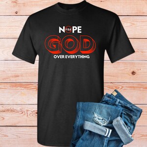 God Over Everything Tee, Faith-Based T-Shirt, Scripture inspired Apparel, Spiritual Clothing, Uplifting Message, Inspirational tshirt gifts