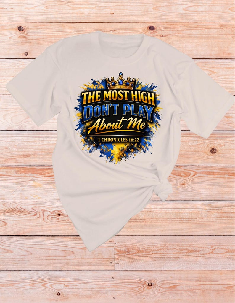 1 Chronicles 16 22 Bible verse Shirt | The Most High dont play About Me | Sarcastic Inspirational shirt | Scripture Tshirt | Faith Apparel Ice Grey