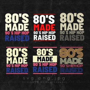80er 90er Hip Hop hob png,80s baby 90s made me,i love 80s svg,80s Retro Tshirt, svg Files for Cricut, Digital Download,90s Bundle