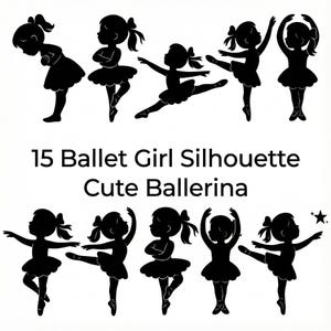 Op de afbeelding: Tien zwarte silhouetten van jonge ballerina's in verschillende dansposes. De tekst "15 Ballet Girl Silhouette Cute Ballerina" wordt in het midden van de afbeelding weergegeven.