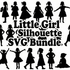 Peut inclure: Ensemble de silhouettes noires de petites filles dans diverses poses. L'image comprend le texte "Little Girl Silhouette SVG Bundle" dans une police audacieuse et stylisée, pour projets de création numérique.