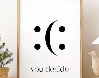 Du bestämmer-tryck, bestäm leende-väggdekoration för hemmakontor, rolig citatposter, inspirerande väggkonst, motiverande citatposter
