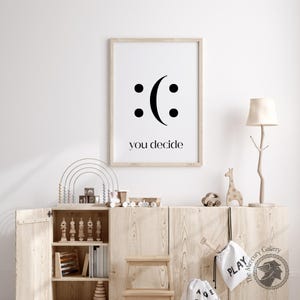 You Decide Print, Decide Smile Home Office Wall Decor, Funny Quote Poster, Inspirational Wall Art, Motivational Quote Poster Print image 9