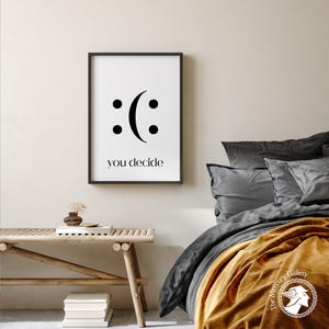 You Decide Print, Decide Smile Home Office Wall Decor, Funny Quote Poster, Inspirational Wall Art, Motivational Quote Poster Print image 7