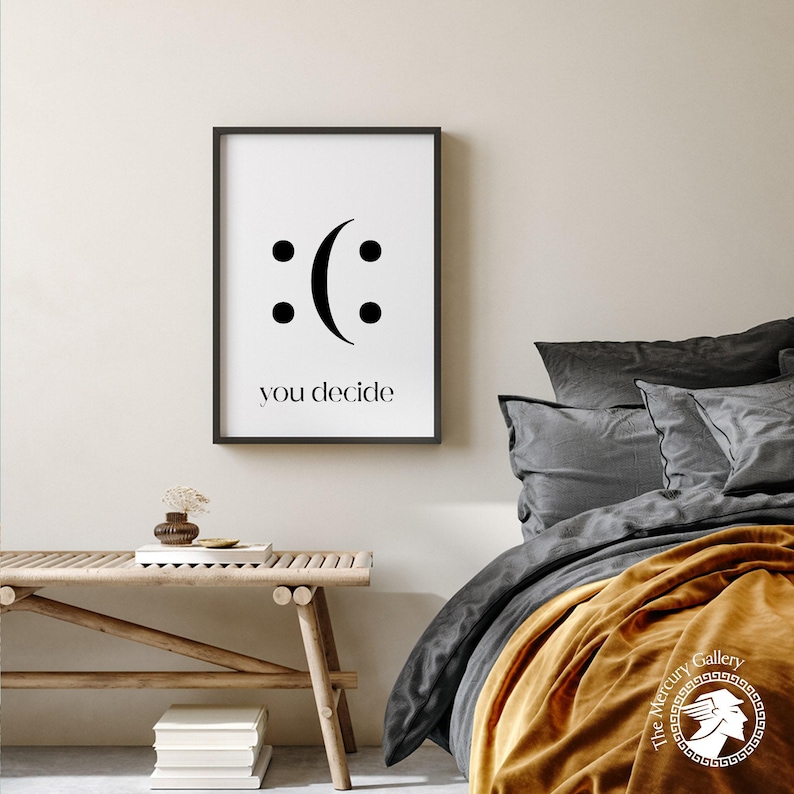 You Decide Print, Decide Smile Home Office Wall Decor, Funny Quote Poster, Inspirational Wall Art, Motivational Quote Poster Print image 7