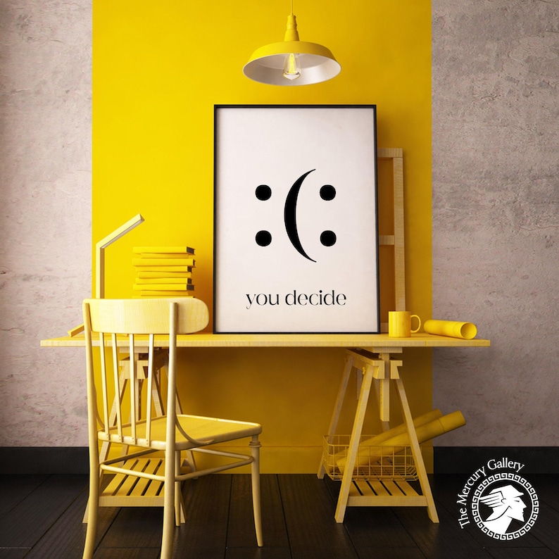 You Decide Print, Decide Smile Home Office Wall Decor, Funny Quote Poster, Inspirational Wall Art, Motivational Quote Poster Print image 5