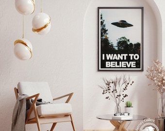 I Want To Believe UFO Poster Print, Sci-Fi Wall Art