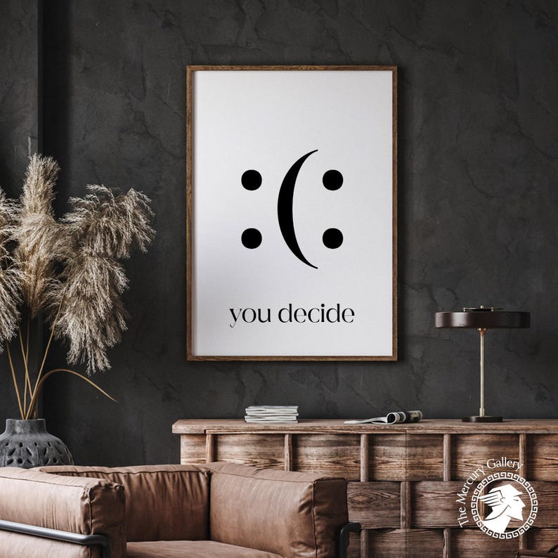 You Decide Print, Decide Smile Home Office Wall Decor, Funny Quote Poster, Inspirational Wall Art, Motivational Quote Poster Print image 8