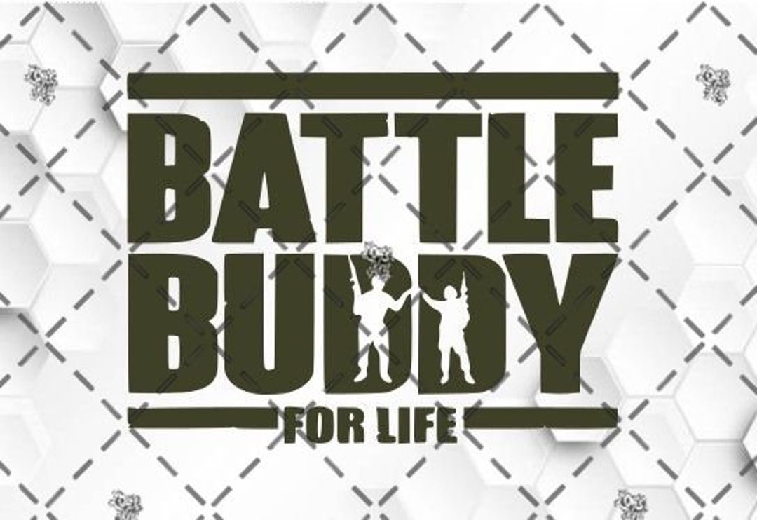 Battle Buddy for Life SVG Files Instant Digital Download Etsy