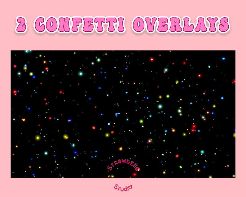 May include: Two confetti overlays with a black background and colorful confetti. The confetti is in various shapes and sizes, including circles, squares, and stars. The confetti is scattered randomly across the background. The text "Strawbella Studio" is in the bottom right corner of the image.