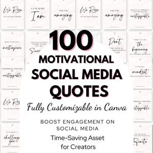 May include: An image featuring 100 motivational social media quotes on white cards with black text. Phrases include "We Rise" and "You are amazing." The image promotes customisation in Canva and boosting engagement on social media.