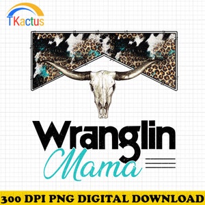 Wranglin Mama Png Custom Text and Custom Color Western Mama - Etsy