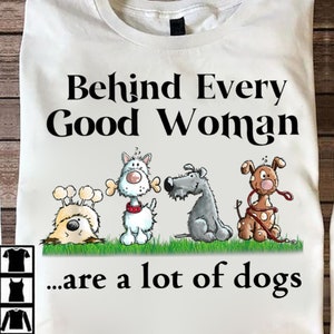 Behind Every Good Women Are A Lot Of Dogs Shirt, Jesus Christ Shirt, Dog Owners Gifts, Funny Dog Shirt, Dog Shirt for Women Cute Puppy Shirt