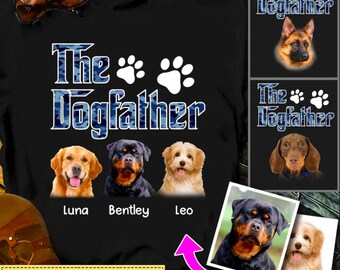 Personalized The Dogfather Shirt Gift With Dog Photo, Valentines Shirt For Dog Dad, Custom Your Pet Shirt, Dog Face Gift For Dog Lovers