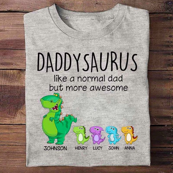 Personalized Grandpasaurus And Dinosaur Kids Name Shirt Gift For Papa Grandpa, Papasaurus Like A Normal Grandpa But More Awesome Shirt