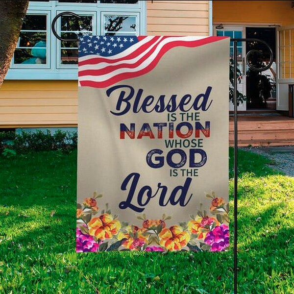 Blessed Is The Nation Whose God Is The Lord Garden Flag, USA Patriotic Garden Flag, Christian Outdoor Flag, Believe In God Garden Flag
