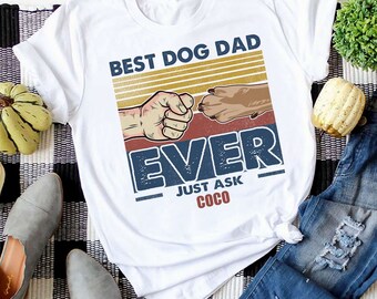 Bester Hundevater überhaupt Fragen Sie einfach Retro personalisiertes Hundevater-T-Shirt, benutzerdefinierte Hundenamen-Shirt für Hundevater, Vintage Hundevater-Shirt mit Hundenamen