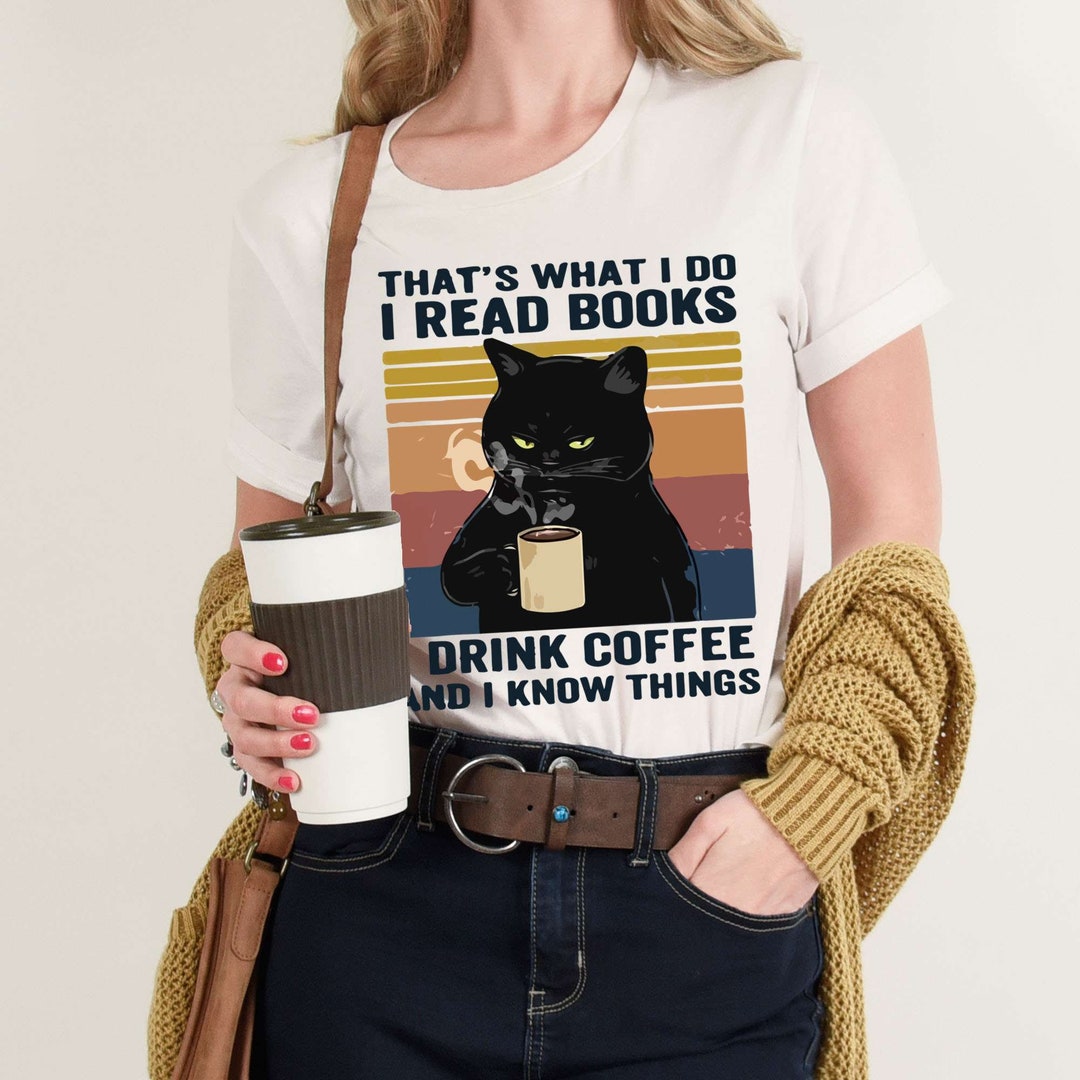 Books and Coffee Sweater Gift I Read Books I Drink Coffee and I Know ...