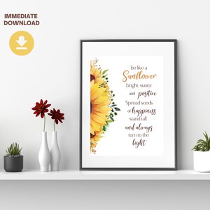 Be Like a Sunflower Printable - Bright, Sunny & Positive Zitat Kunst - motivierender digitaler Download - A4, A5, US Letter Size
