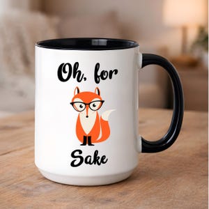 Oh For Fox Sakeマグ、面白いキツネのコーヒーカップ、かわいい皮肉な動物マグ、友人への森のユーモアギフト、コーヒーマグギフト、クリスマスカップ