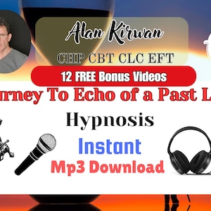 Journey to Echo of a Past Life: A Hypnosis Experience Instant Mp3 Download 12 FREE Bonus Videos
