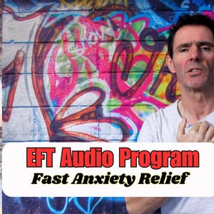May include: A man in a white shirt demonstrates EFT (Emotional Freedom Techniques) tapping points on his face and hands. The text "EFT Audio Program Fast Anxiety Relief" is displayed in red letters on a colorful graffiti background.