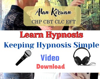 Learn Hypnosis Keeping Hypnosis Simple - Learn the easiest hypnosis induction used by most hypnotist