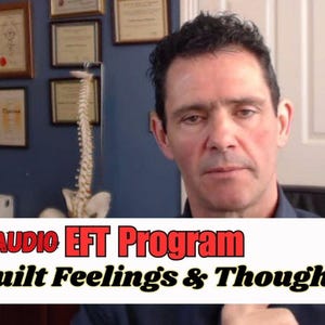 May include: A man with short brown hair and a beard is talking to the camera. He is wearing a blue shirt. The text "Audio EFT Program Guilt Feelings & Thoughts" is displayed in red letters on a black background.