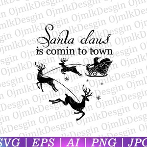 Santa Claus is Comin Yo Town Svg,Christmas Svg,Santa Svg,Holiday Svg,Merry Christmas,Funny Christmas Shirt,Cut File Cricut,Instant Download