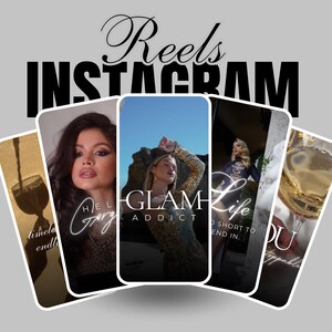 May include: Five Instagram Reels with different themes. The first reel features a woman with long dark hair and the text "Hey Gorgeous". The second reel features a woman in a gold dress with the text "Glam Addict". The third reel features a woman in a blue dress with the text "Life is too short to end in..." The fourth reel features a glass of champagne with the text "You're capable". The fifth reel features a glass of champagne with the text "Timeless Endlessly".