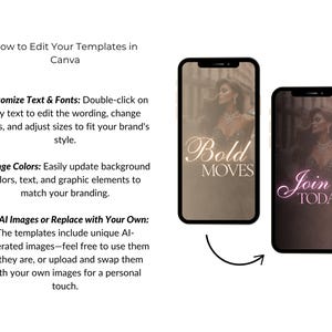 May include: Two smartphones display templates with the text "Bold Moves" and "Join Today". The image also includes instructions on editing templates in Canva, including customizing text, changing colors, and using AI images.