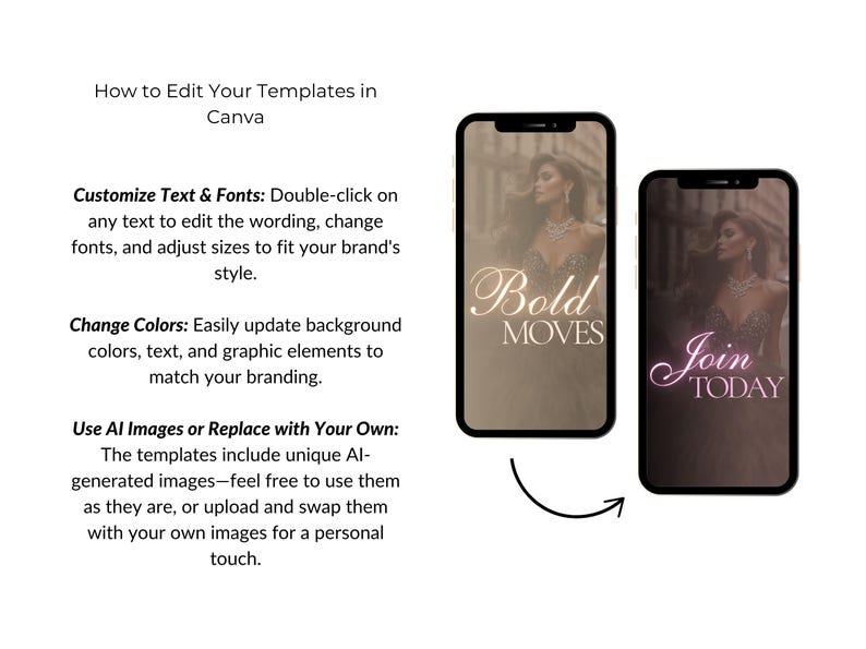 May include: Two smartphones display templates with the text "Bold Moves" and "Join Today". The image also includes instructions on editing templates in Canva, including customizing text, changing colors, and using AI images.