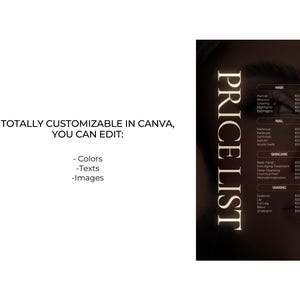 May include: A price list with a dark background and the words "PRICE LIST" in a vertical, glowing font. The list includes services for hair, nails, skincare, and waxing. The text "TOTALLY CUSTOMIZABLE IN CANVA, YOU CAN EDIT: - Colors - Texts - Images" is also visible.
