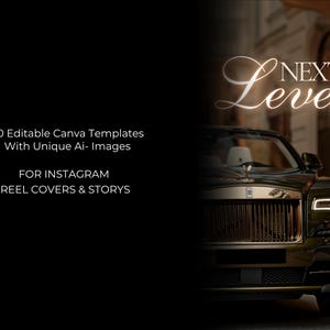 May include: Image features a luxury car with the text "NEXT Level" and details about Canva templates for Instagram reels and stories. The car is black with gold accents, parked in front of a building.