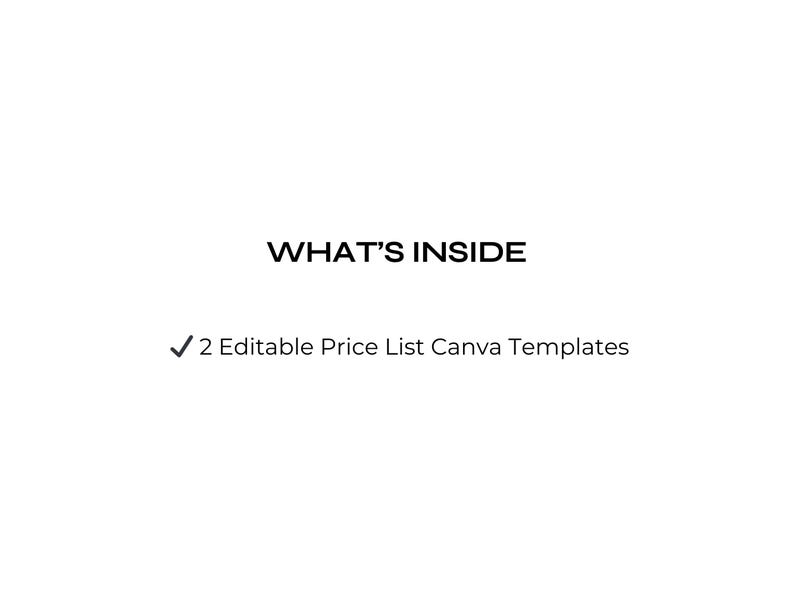 May include: White background with the text "WHAT'S INSIDE" in black. Below, it lists "2 Editable Price List Canva Templates" with a checkmark. The image is a promotional graphic for digital templates.