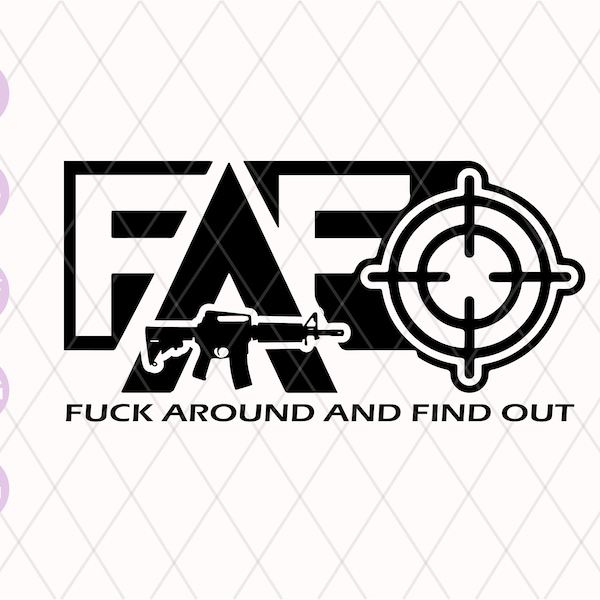 Fuck Around And Find Out Svg Png | Sarcastic Funny SVG | Petty Quote png svg | Adult Humor Svg, Digital Download